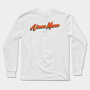 Aimee Mann Long Sleeve T-Shirt